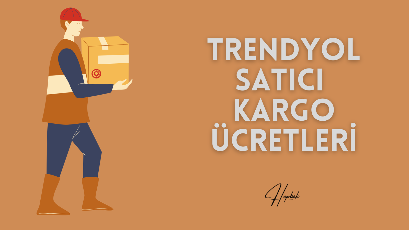 Trendyol Kargo Ücretleri & Satıcı Kargo Barem Oranları (2025)